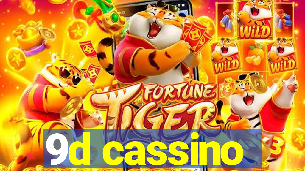 9d cassino